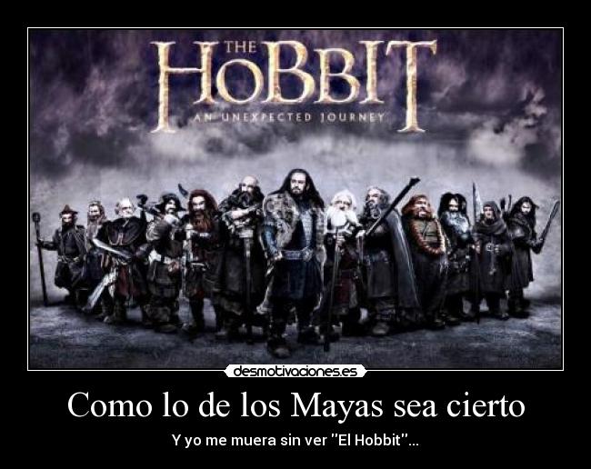 Como lo de los Mayas sea cierto - 