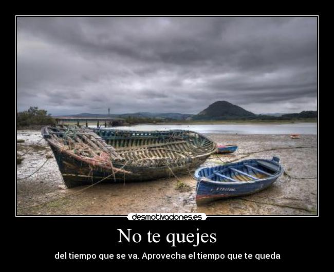 No te quejes -