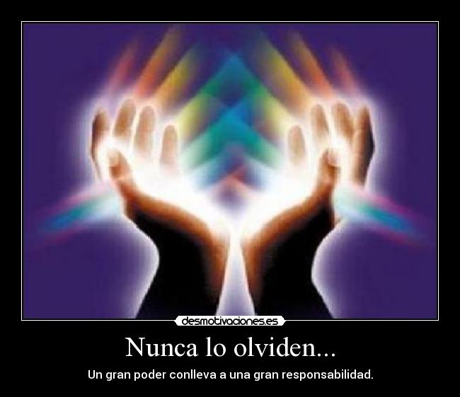 carteles nunca olviden gran poder conlleva una responsabilidad desmotivaciones