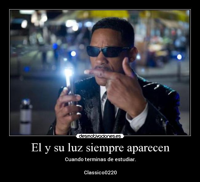 El y su luz siempre aparecen - 