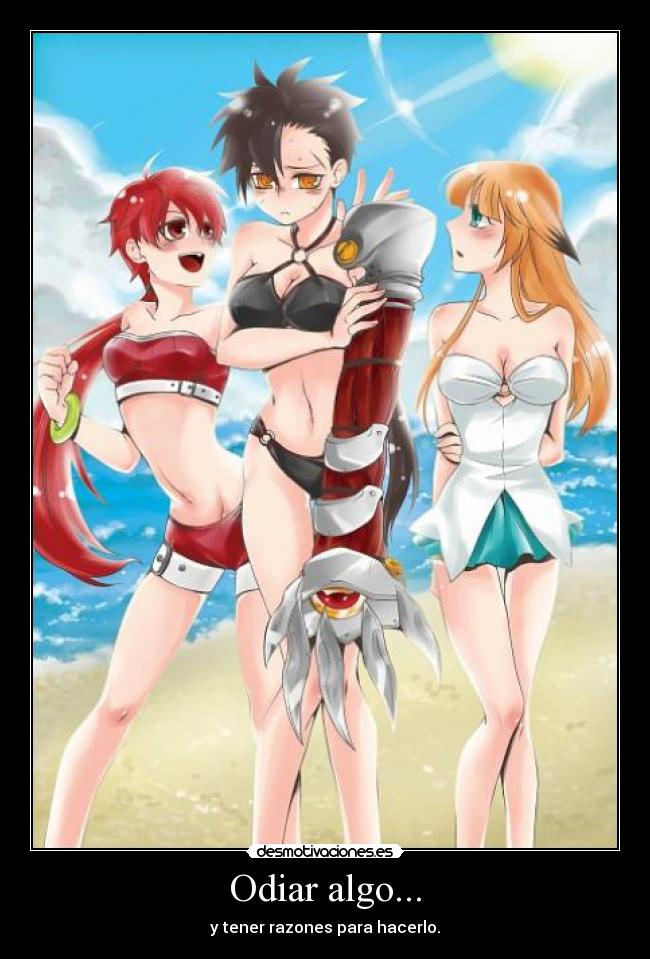 Odiar algo... - y tener razones para hacerlo.