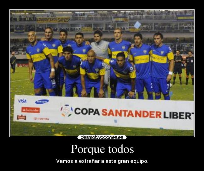Porque todos - Vamos a extrañar a este gran equipo.
