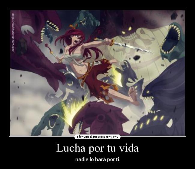 Lucha por tu vida - nadie lo hará por ti.