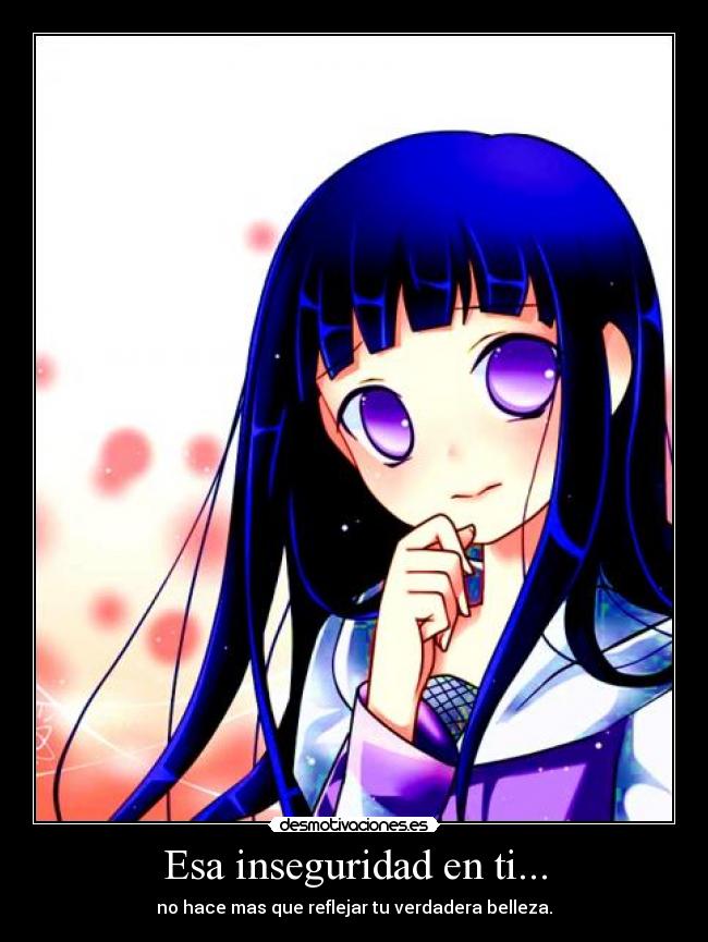 Esa inseguridad en ti... -