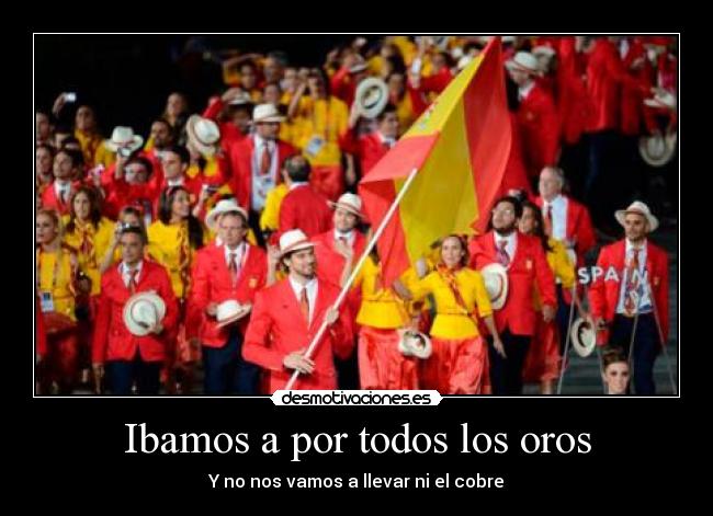 Ibamos a por todos los oros - Y no nos vamos a llevar ni el cobre