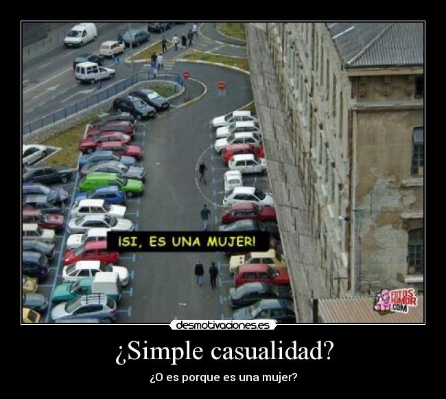 ¿Simple casualidad? - ¿O es porque es una mujer?