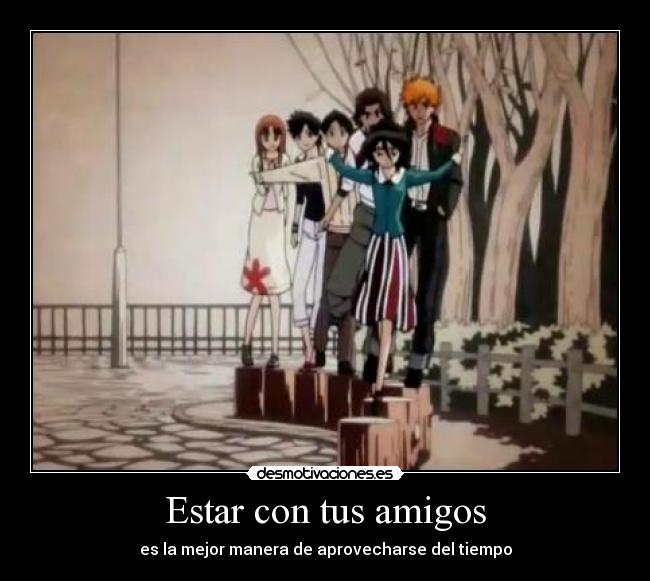 carteles amigos muwigaraklan anime desmotivaciones