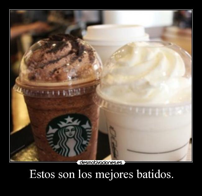 Estos son los mejores batidos. -