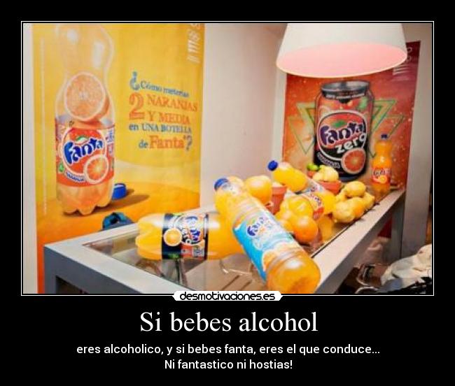 Si bebes alcohol - 