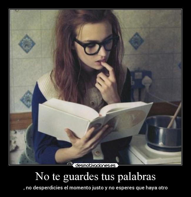 carteles porque perdiendo momento justo tal vez cuando las sueltes sea desmotivaciones