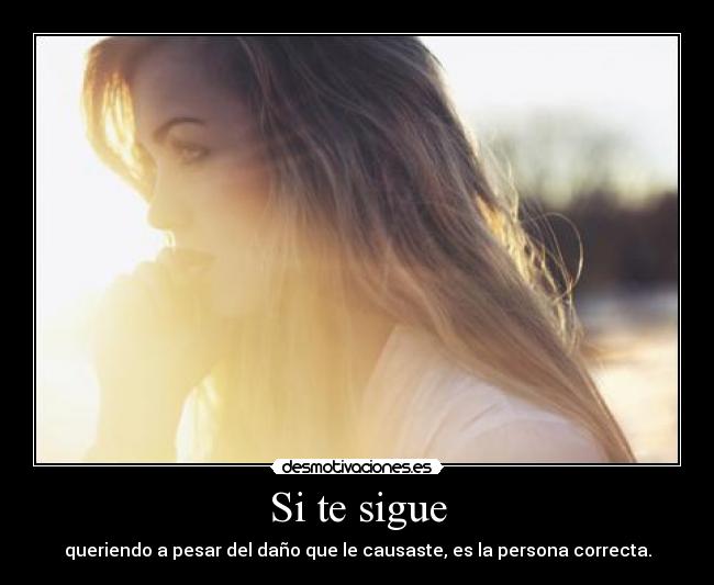 Si te sigue -