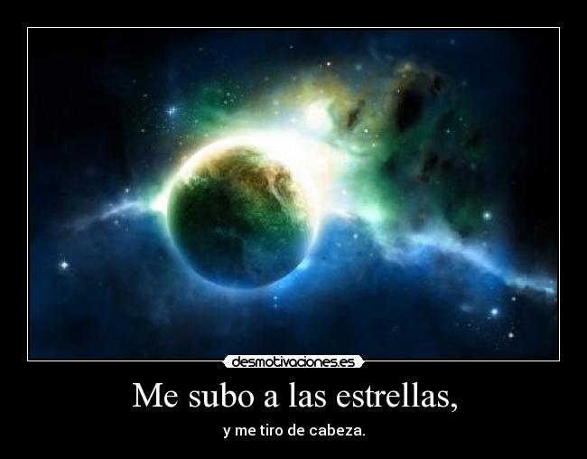 Me subo a las estrellas, - 