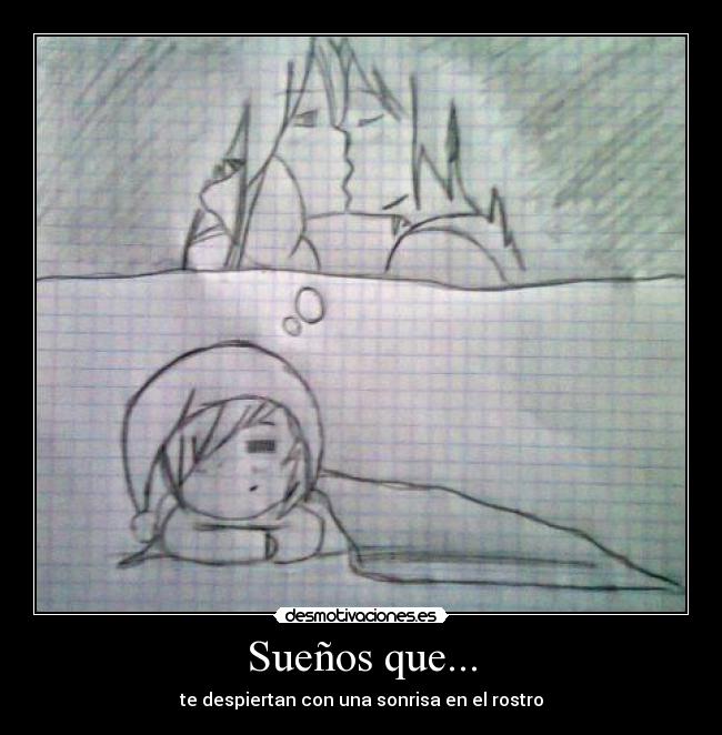 Sueños que... - te despiertan con una sonrisa en el rostro