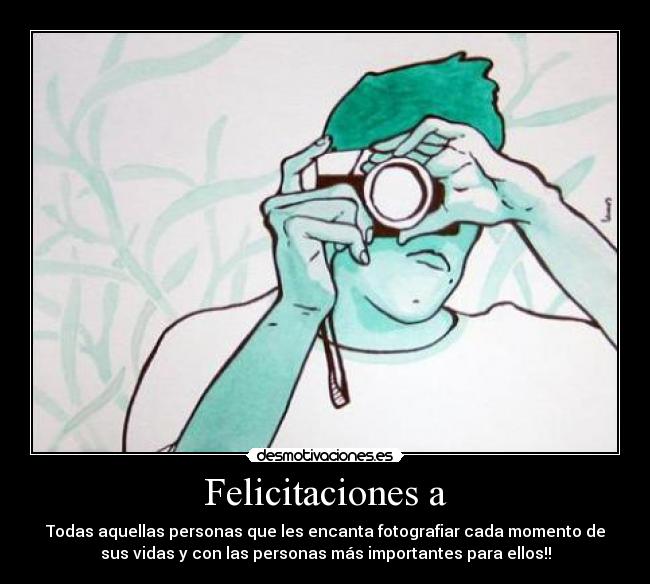 Felicitaciones a -