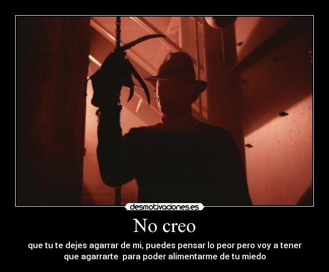No creo -