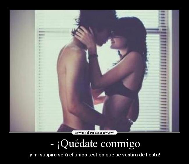 carteles quedate conmigo lolsomething desmotivaciones