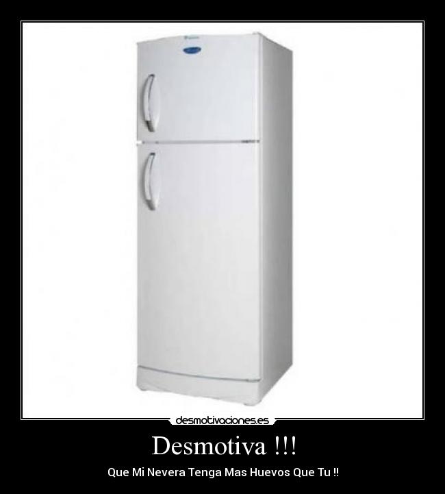 Desmotiva !!! -