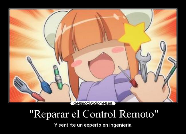 carteles reparar control remoto experto ingenieria acchi kocchi anime katase mayoi desmotivaciones