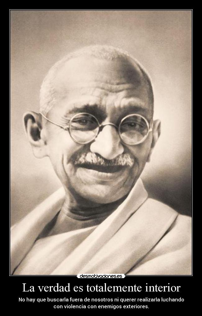 carteles gandhi 11elvis11 verdad enemigos lucha interior the observer estuvo observando este cartel desmotivaciones