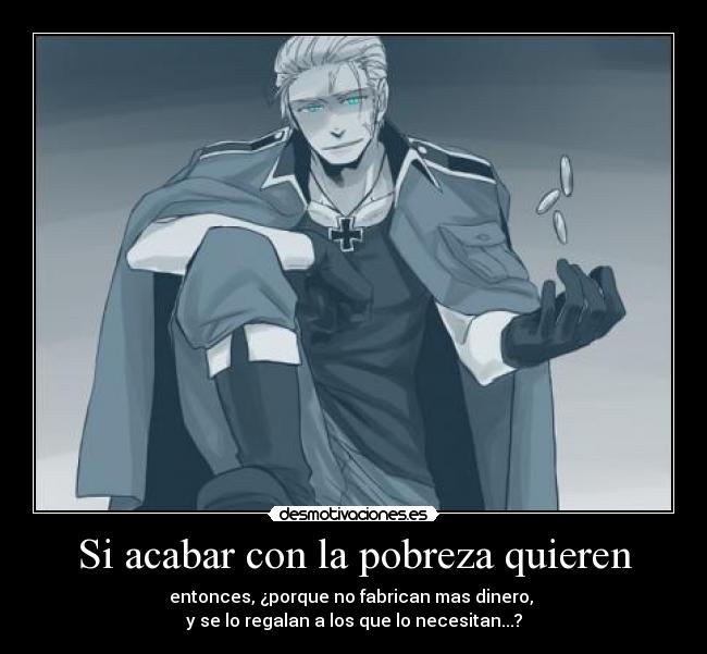 Si acabar con la pobreza quieren -