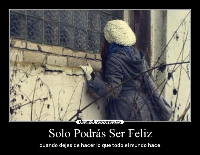 Solo Podrás Ser Feliz - 