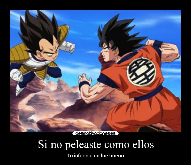 Si no peleaste como ellos - Tu infancia no fue buena