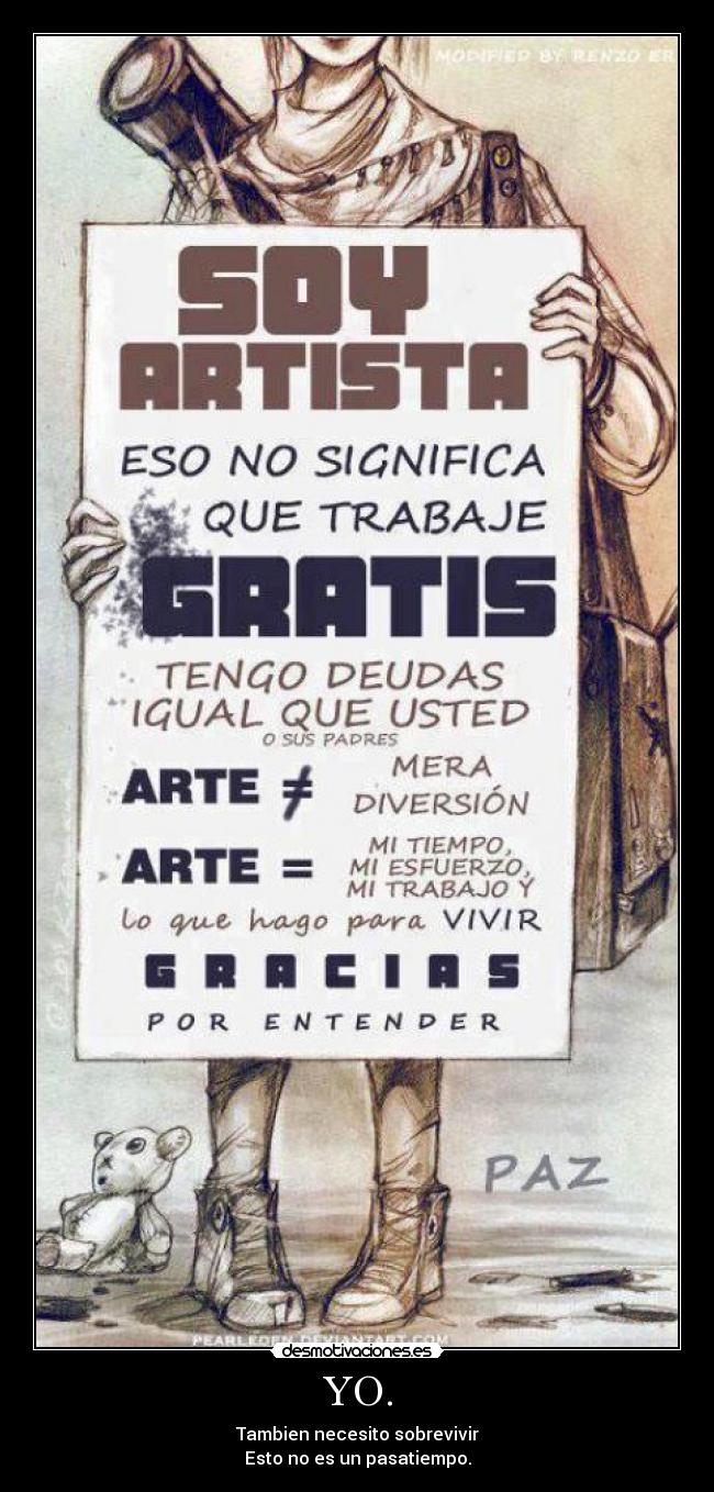 YO. - Tambien necesito sobrevivir
Esto no es un pasatiempo.