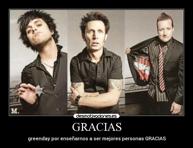 GRACIAS - greenday por enseñarnos a ser mejores personas GRACIAS