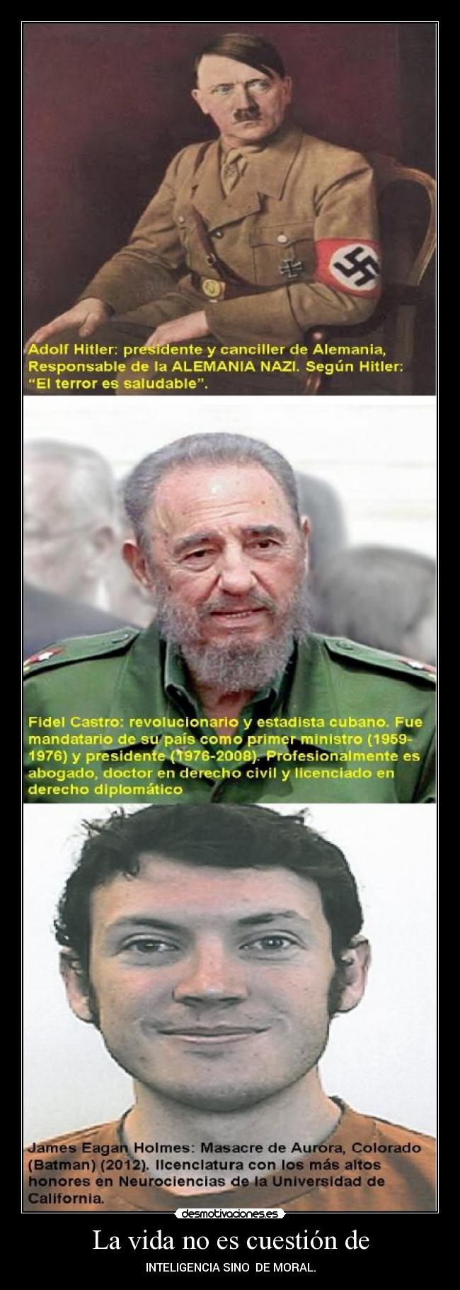 La vida no es cuestión de - INTELIGENCIA SINO  DE MORAL.