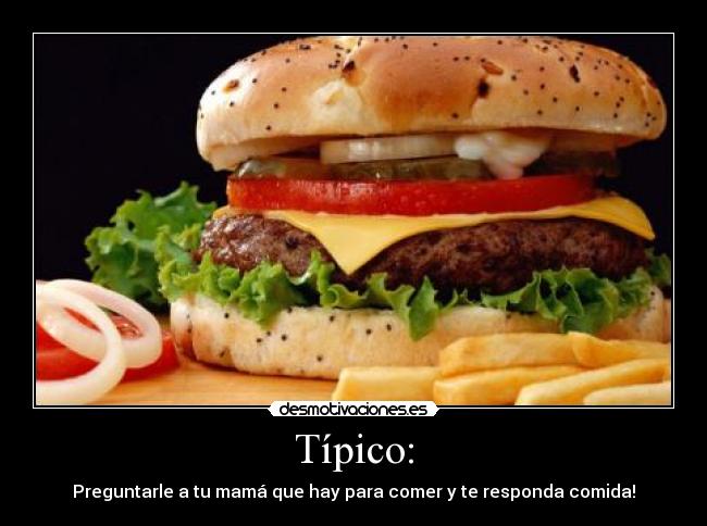 carteles preguntarle tipico comida mama comer desmotivaciones