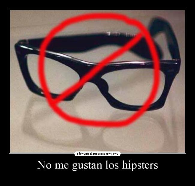 No me gustan los hipsters -
