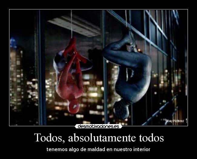 carteles absolutamente todos tenemos algo maldad nuestro interior desmotivaciones