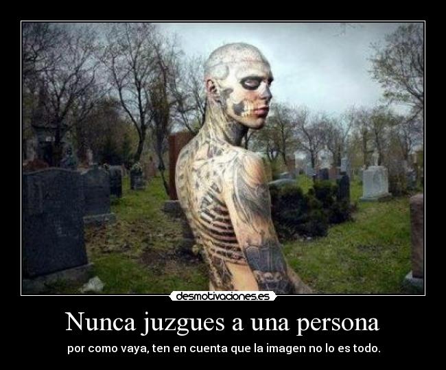 Nunca juzgues a una persona - 