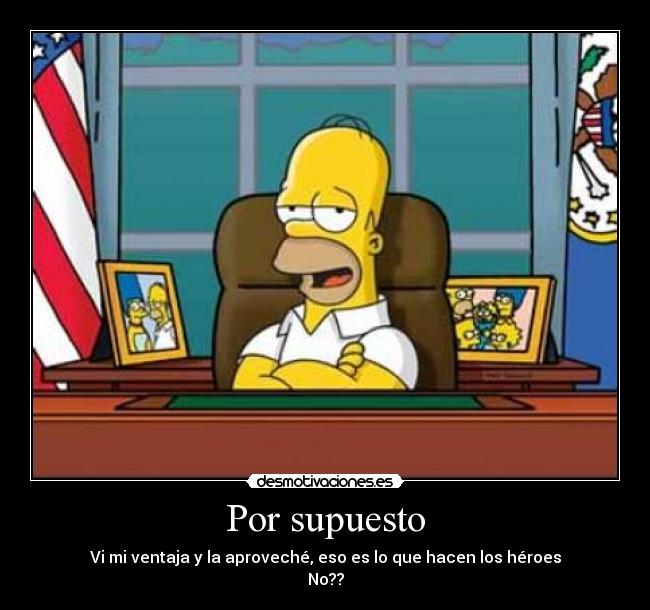 carteles homero parovecha ventaja desmo wiii desmotivaciones