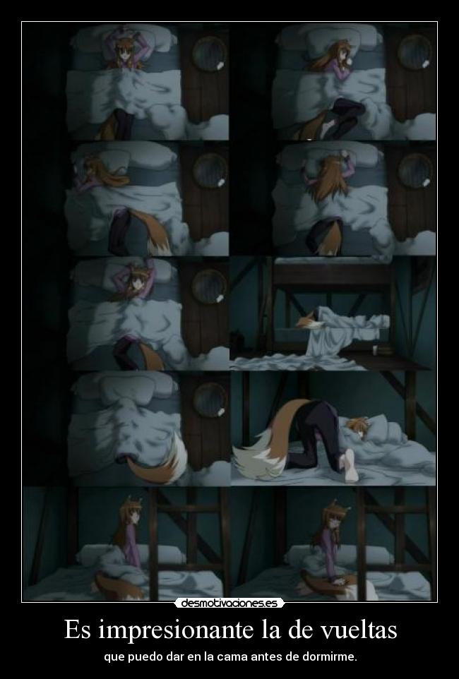 Es impresionante la de vueltas -