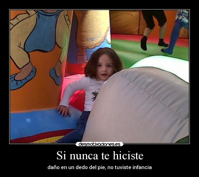 Si nunca te hiciste -