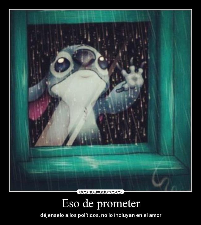 Eso de prometer -