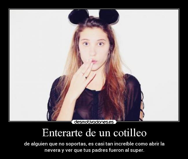 Enterarte de un cotilleo - 