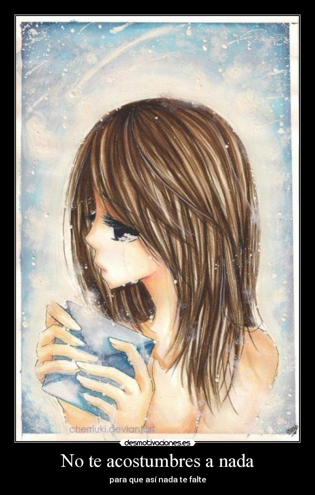 No te acostumbres a nada -