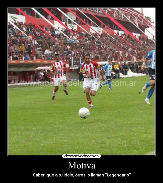 Motiva - Saber, que a tu idolo, ótros lo llaman Legendario