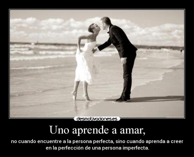Uno aprende a amar, -