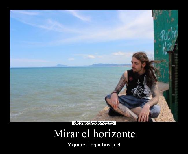 Mirar el horizonte -