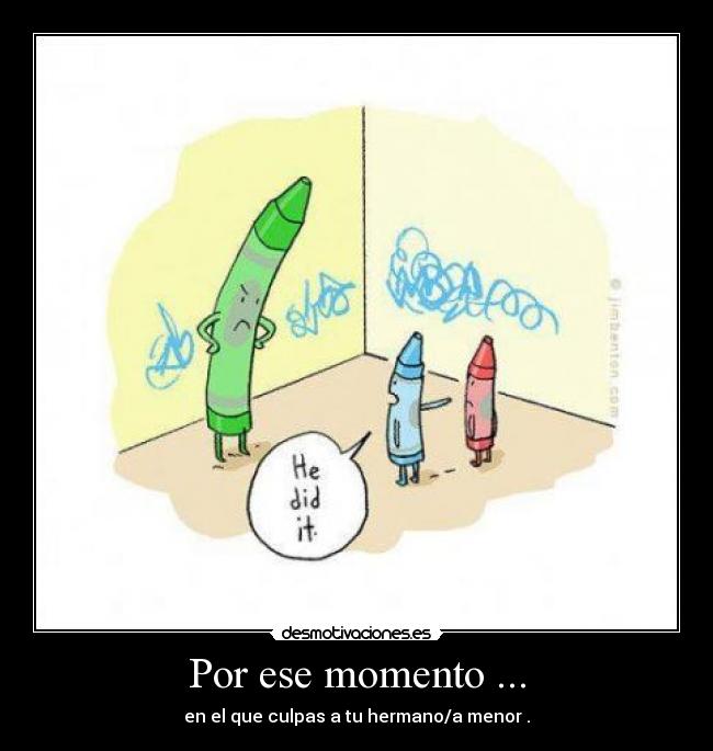 Por ese momento ... - 