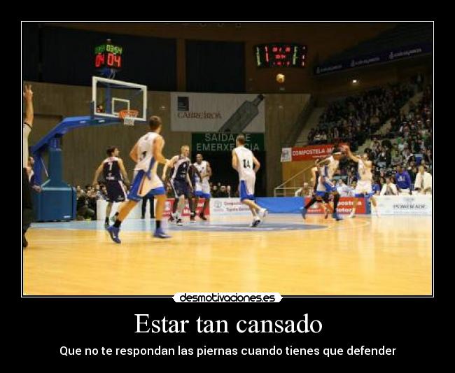 Estar tan cansado - Que no te respondan las piernas cuando tienes que defender