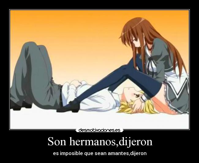 Son hermanos,dijeron -