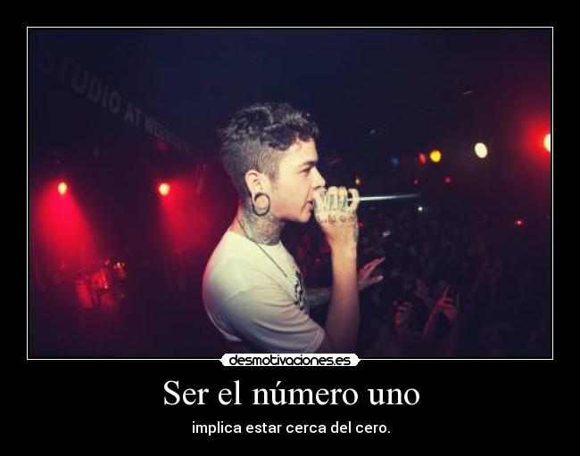 Ser el número uno - implica estar cerca del cero.