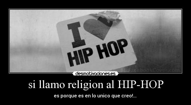 si llamo religion al HIP-HOP -