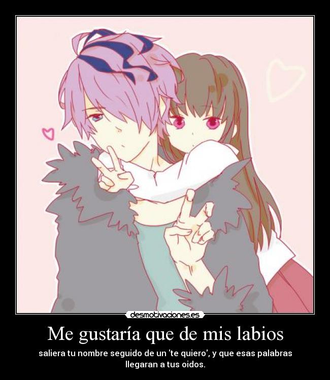 Me gustaría que de mis labios - 