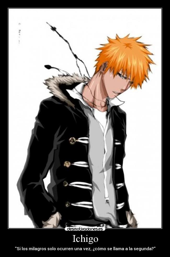 Ichigo - Si los milagros solo ocurren una vez, ¿cómo se llama a la segunda?