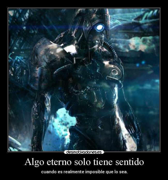 Algo eterno solo tiene sentido -